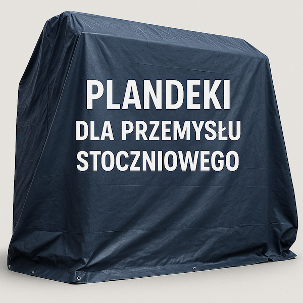 plandeki dla przemysłu stoczniowego